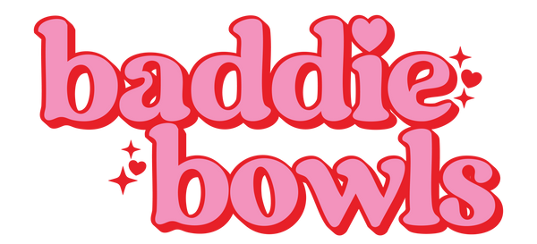 Baddie Bowls Store